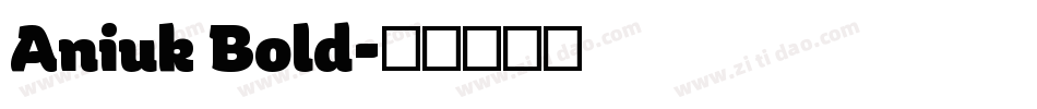 Aniuk Bold字体转换